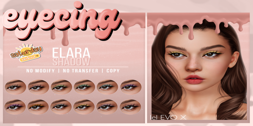 Elara Eyeshadow - EvoX	&lt;a href=&quot;http://maps.secondlife.com/secondlife/Willowbrook/30/33/22&quot;&gt;Teleport&lt;/a&gt;
