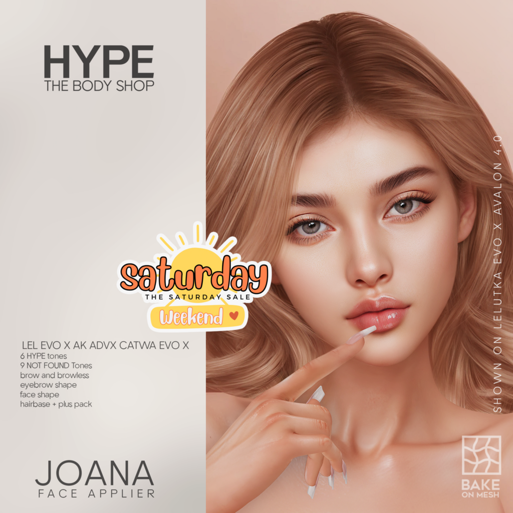 Joana Skin - AkX/CatwaX/EvoX	&lt;a href=&quot;https://maps.secondlife.com/secondlife/HYPE/124/101/1001&quot;&gt;Teleport&lt;/a&gt;