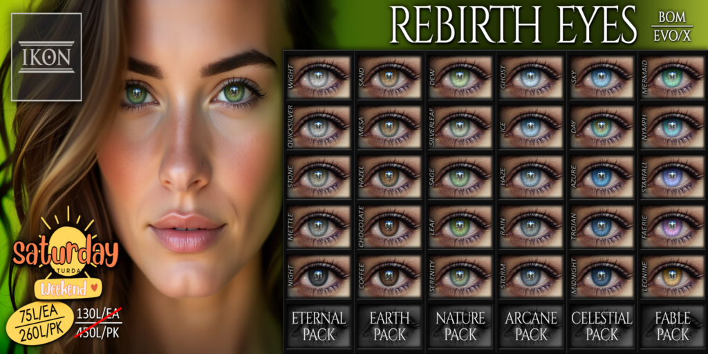 Rebirth Eyes - BOM/Evo/EvoX	&lt;a href=&quot;https://maps.secondlife.com/secondlife/Stars/128/128/1000&quot;&gt;Teleport&lt;/a&gt;