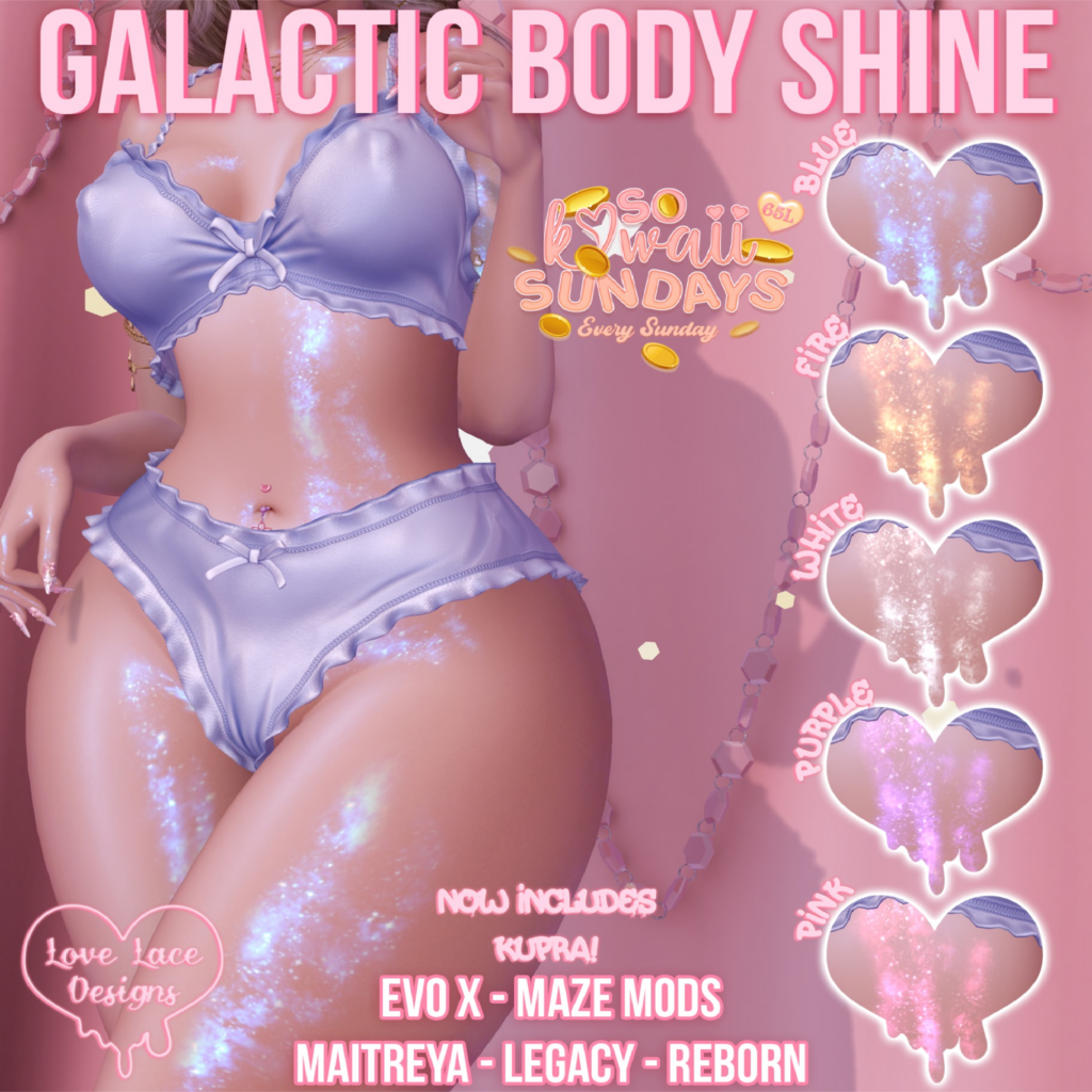 Galactic Body Shine - EvoX/Inithium/Legacy/Maitreya/Reborn/+mods	&lt;a href=&quot;http://maps.secondlife.com/secondlife/Business%20District%20Bravo/111/197/23&quot;&gt;Teleport&lt;/a&gt;