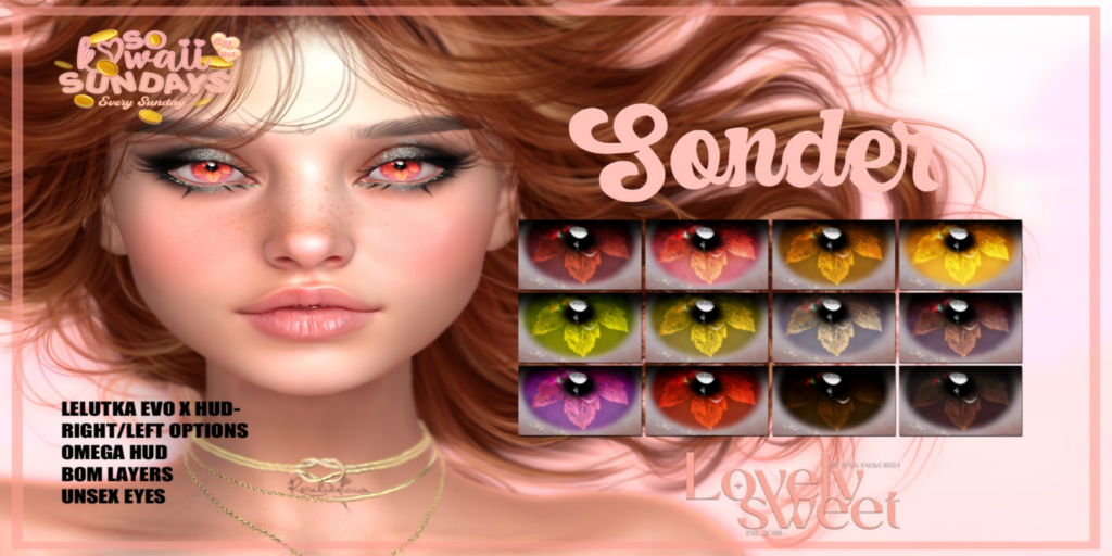 Sonder Eyes - BOM/EvoX/BOM	&lt;a href=&quot;http://maps.secondlife.com/secondlife/Lovething/196/163/1001&quot;&gt;Teleport&lt;/a&gt;