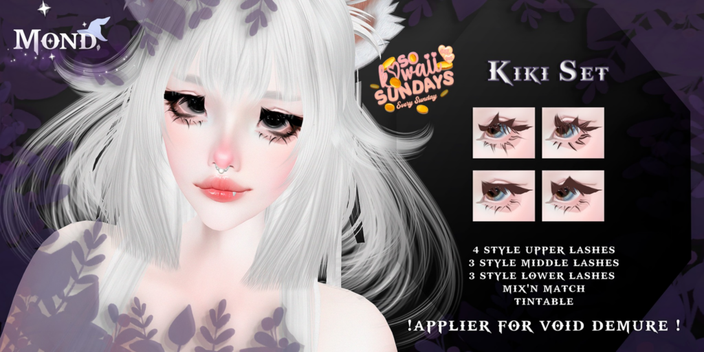 Kiki Lashes - Void Demure	&lt;a href=&quot;http://maps.secondlife.com/secondlife/Crocus%20Island/45/51/26&quot;&gt;Teleport&lt;/a&gt;