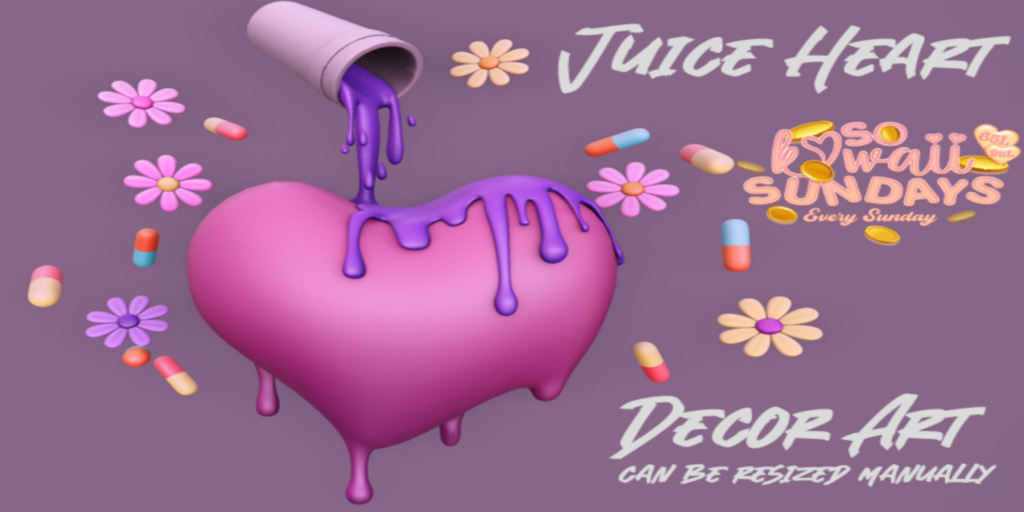 Juice Heart Decor	&lt;a href=&quot;http://maps.secondlife.com/secondlife/Envar/202/176/2222&quot;&gt;Teleport&lt;/a&gt;