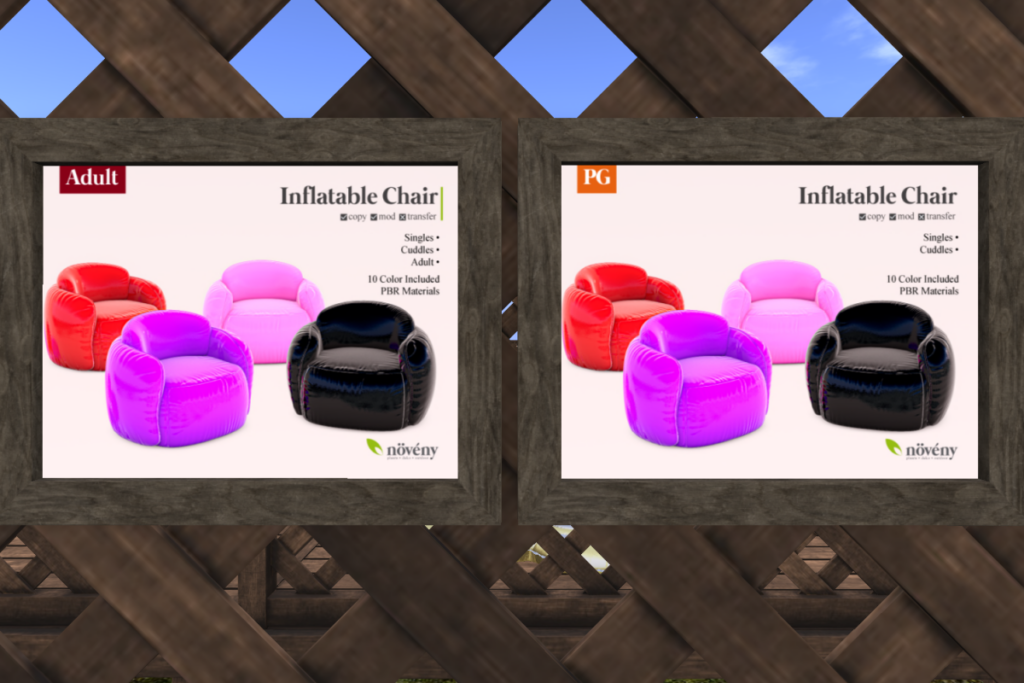 Inflatable Chair A/PG	&lt;a href=&quot;https://maps.secondlife.com/secondlife/Orchard%20Heights/190/53/1663&quot;&gt;Teleport&lt;/a&gt;