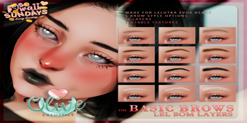 The Basic Brows - EvoX	&lt;a href=&quot;http://maps.secondlife.com/secondlife/Mellor/26/171/27&quot;&gt;Teleport&lt;/a&gt;