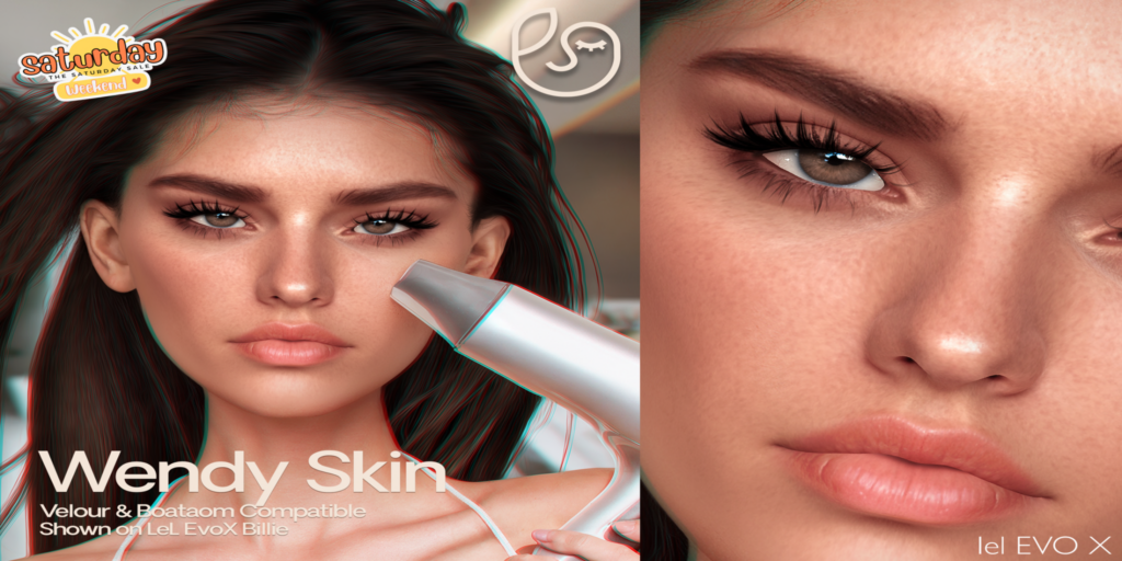 Wendy Skin - EvoX	&lt;a href=&quot;http://maps.secondlife.com/secondlife/Nibleheim/199/39/22&quot;&gt;Teleport&lt;/a&gt;