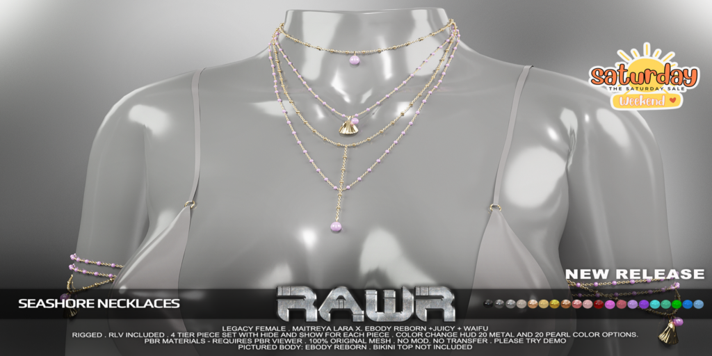 Seashore Necklaces - Legacy/MaitreyaX/Reborn/+mods	&lt;a href=&quot;http://maps.secondlife.com/secondlife/RAWR/62/141/21&quot;&gt;Teleport&lt;/a&gt;
