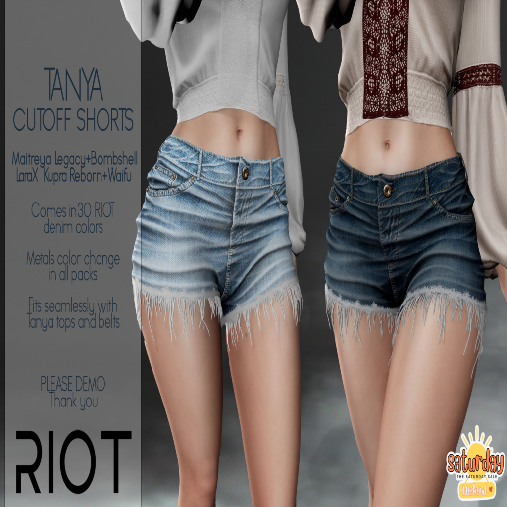 Tanya Cutoff Shorts - Inithium/Legacy/Maitreya/Reborn/+mods	&lt;a href=&quot;http://maps.secondlife.com/secondlife/RIOT%20District/128/128/2&quot;&gt;Teleport&lt;/a&gt;
