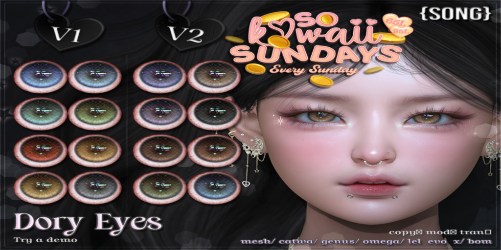 Dory Eyes - BOM/Catwa/EvoX/Genus/Mesh/Omega	&lt;a href=&quot;http://maps.secondlife.com/secondlife/Meringue/61/83/1064&quot;&gt;Teleport&lt;/a&gt;