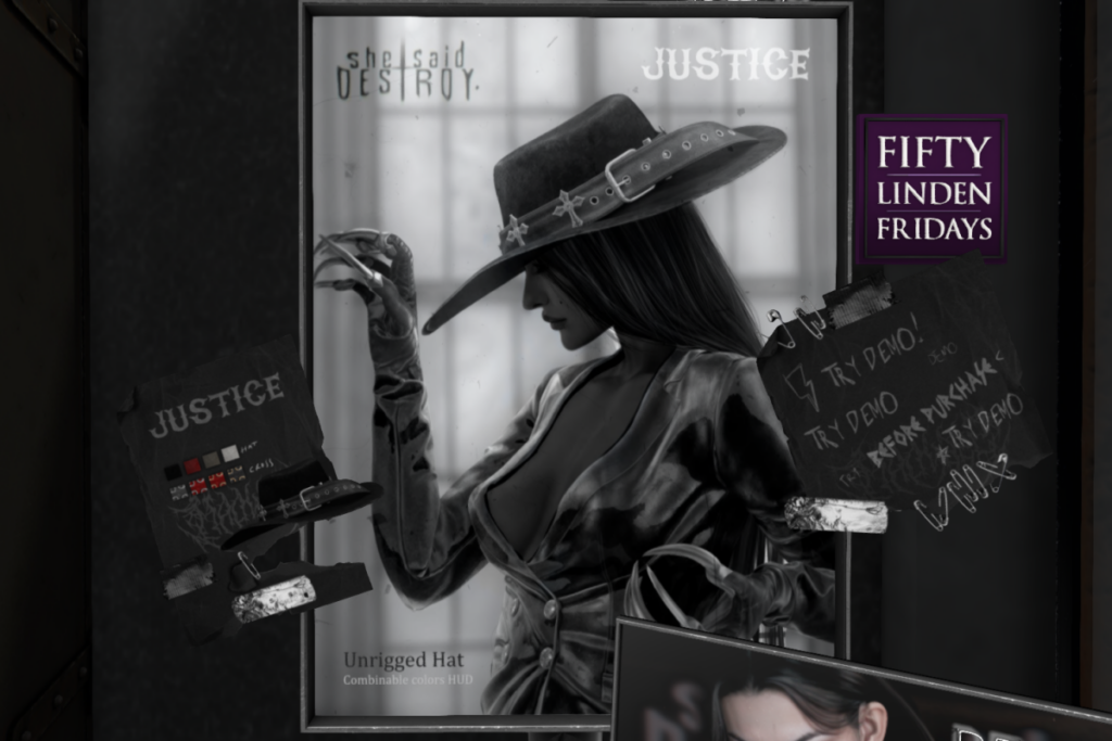 Justice Hat	&lt;a href=&quot;http://maps.secondlife.com/secondlife/Shadows/146/159/23&quot; target=&quot;_blank&quot;&gt;Teleport&lt;/a&gt;