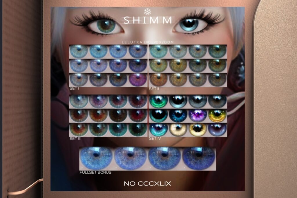 NO CCCXLIX Eyes - BOM/Evo/EvoX, L$288 each/L$1000 FP