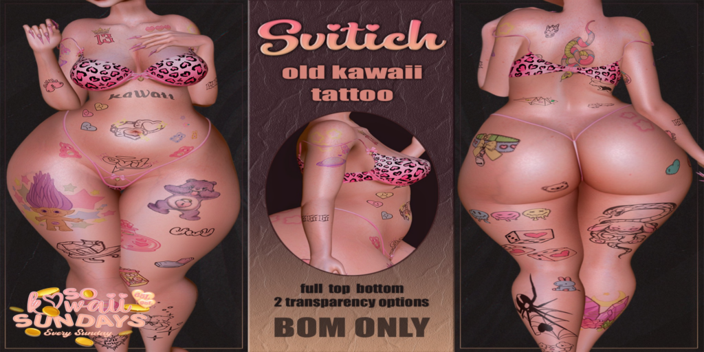 Old Kawaii Tattoo - BOM	&lt;a href=&quot;http://maps.secondlife.com/secondlife/CHICCO%20ISLAND/236/169/1533&quot;&gt;Teleport&lt;/a&gt;