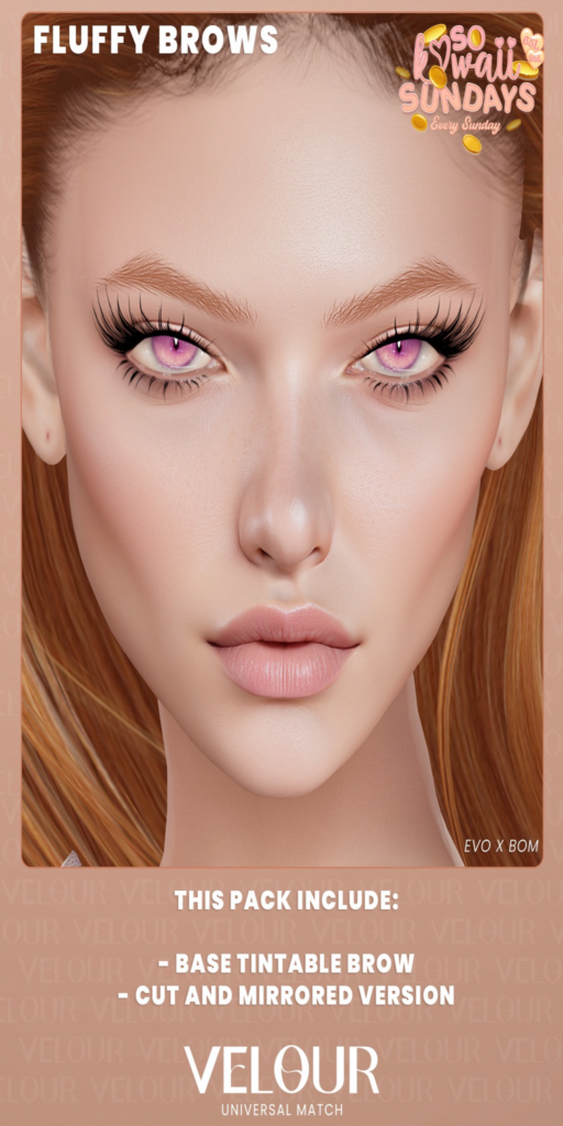 Fluffy Brows - EvoX	&lt;a href=&quot;https://maps.secondlife.com/secondlife/VELOUR/88/118/42&quot;&gt;Teleport&lt;/a&gt;