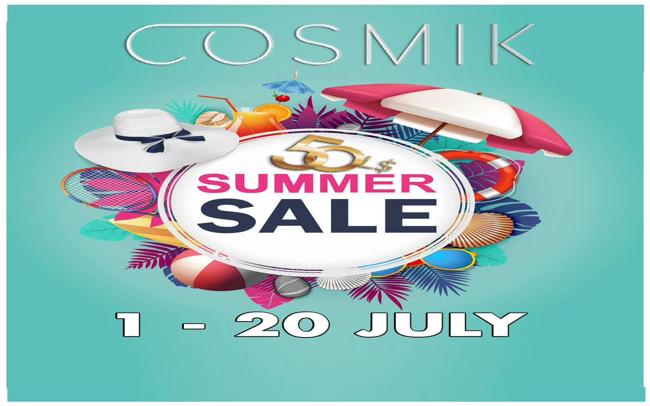IT’S A HOT SUMMER AT COSMIK 50L SALES EVENT