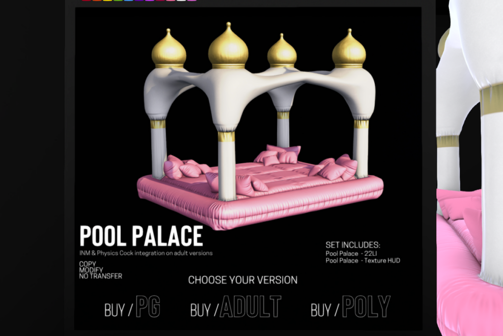 Pool Palace, L$1099-L$2499 each