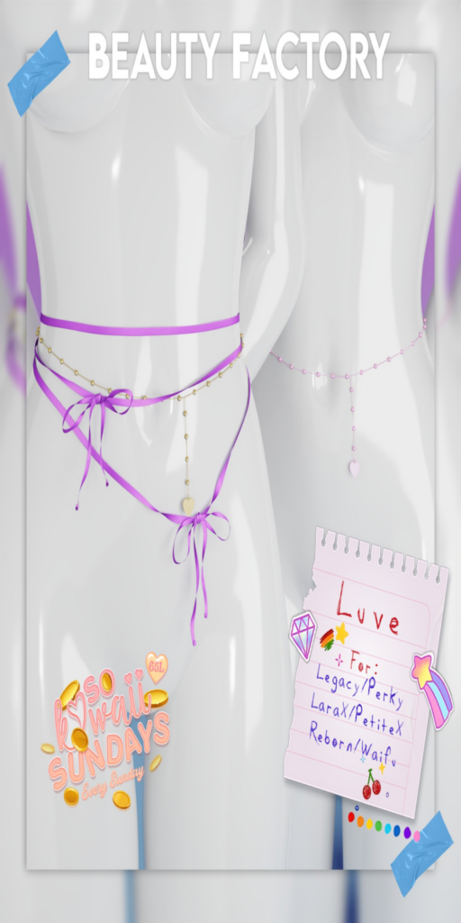 Luve Belt - Legacy/MaitreyaX/Reborn/+mods	&lt;a href=&quot;http://maps.secondlife.com/secondlife/Beauty%20Factory/44/128/22&quot;&gt;Teleport&lt;/a&gt;