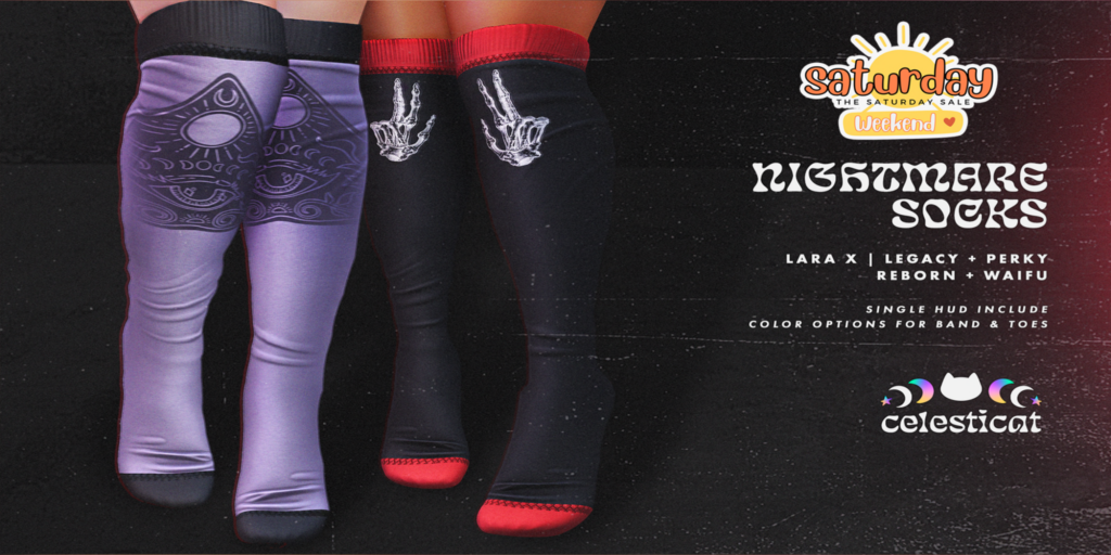 Nightmare Socks - Legacy/MaitreyaX/Reborn/+mods	&lt;a href=&quot;http://maps.secondlife.com/secondlife/Oni/161/94/3&quot;&gt;Teleport&lt;/a&gt;