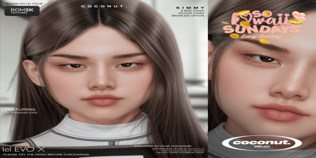 Kimmy Skin - EvoX	&lt;a href=&quot;http://maps.secondlife.com/secondlife/Prince%20Island/159/219/801&quot;&gt;Teleport&lt;/a&gt;