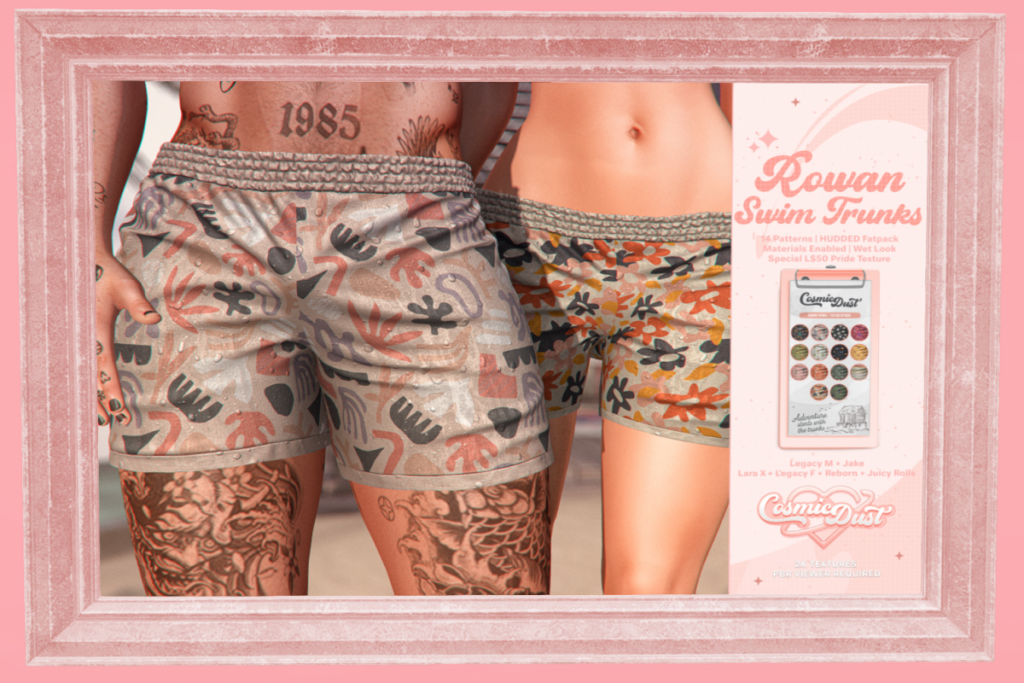 Rowan Swim Trunks - Legacy F+M/MaitreyaX/Reborn/+mods, L$249 each/L$1100 FP