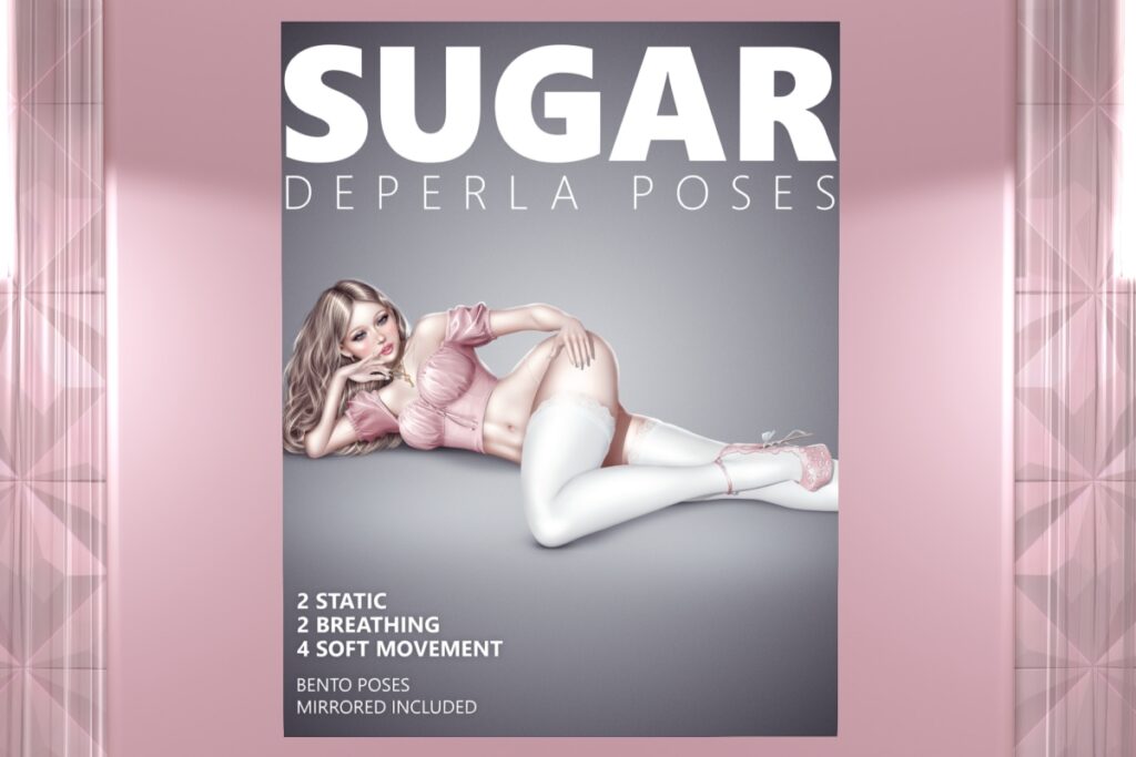 Sugar Poses, L$149 each/L$249 FP
