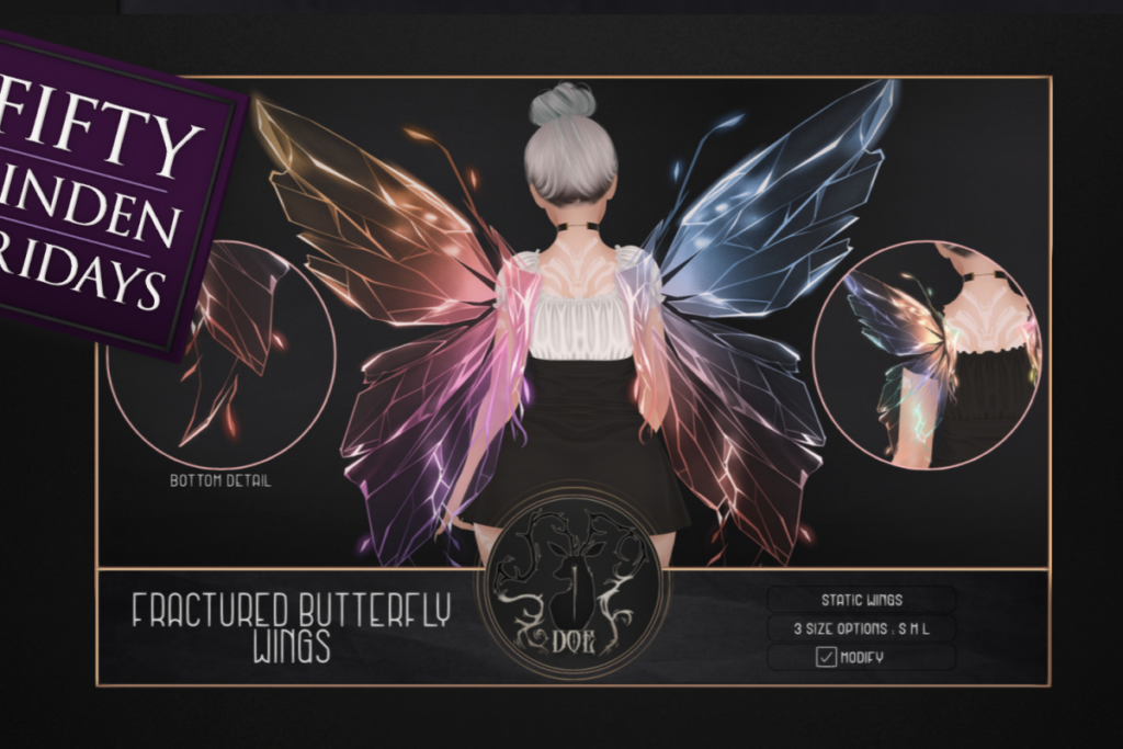 Fractured Butterfly Wings	&lt;a href=&quot;http://maps.secondlife.com/secondlife/ploom/196/80/24&quot; target=&quot;_blank&quot;&gt;Teleport&lt;/a&gt;
