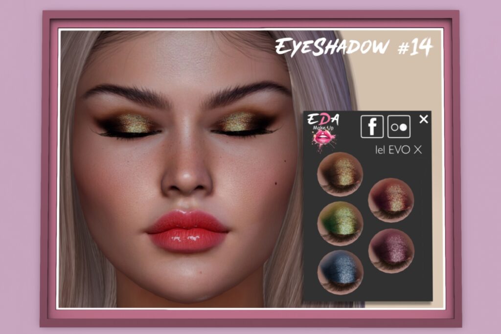 14 Eyeshadow - EvoX, L$149 each
