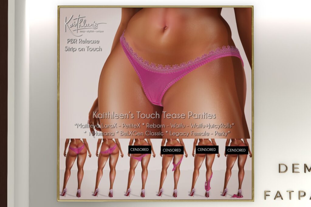 Touch Tease Panties - GenX Classic/Legacy/MaitreyaX/NHumana/Reborn/+mods, L$289 each/L$1499 FP