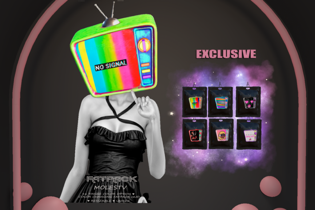 Moles TV, L$199 each/L$599 FP