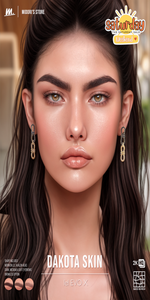 Dakota Skin - EvoX	&lt;a href=&quot;https://maps.secondlife.com/secondlife/Oasis%20Paradise/223/54/700&quot;&gt;Teleport&lt;/a&gt;