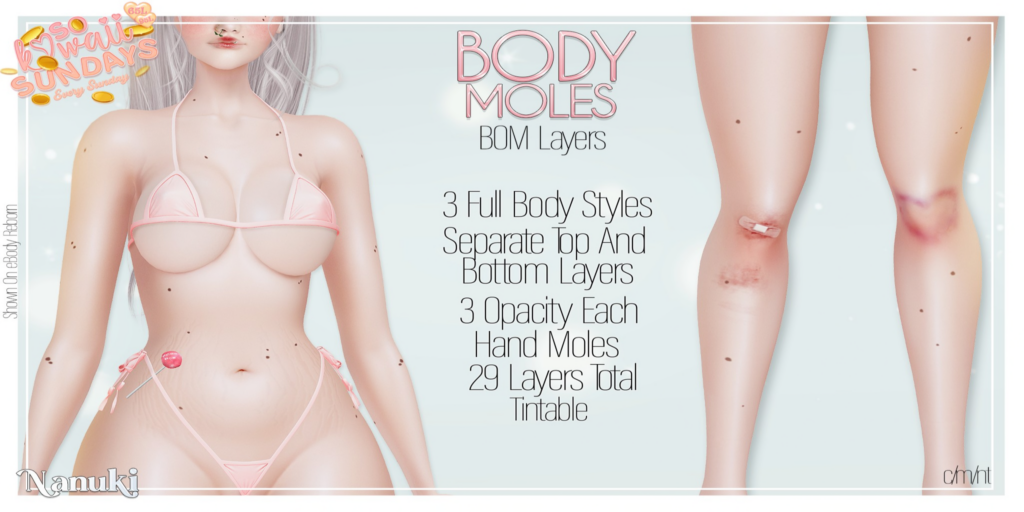Body Moles - BOM	&lt;a href=&quot;http://maps.secondlife.com/secondlife/Daisy/94/185/2851&quot;&gt;Teleport&lt;/a&gt;