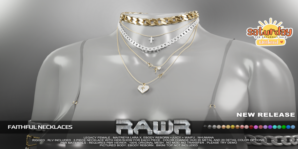 Faithful Necklaces - Legacy/MaitreyaX/Nhumana/Reborn/+mods	&lt;a href=&quot;http://maps.secondlife.com/secondlife/RAWR/62/141/21&quot;&gt;Teleport&lt;/a&gt;