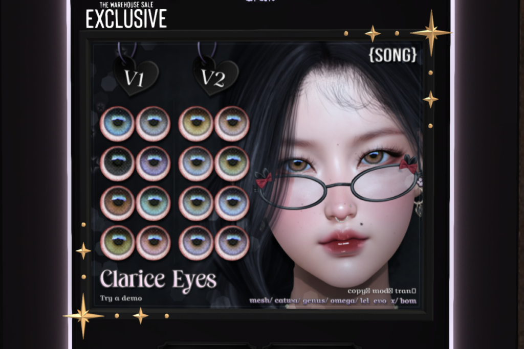 Clarice Eyes - BOM/Catwa/Genus/Lelutka/Mesh/Omega, L$550 each/L$935 FP