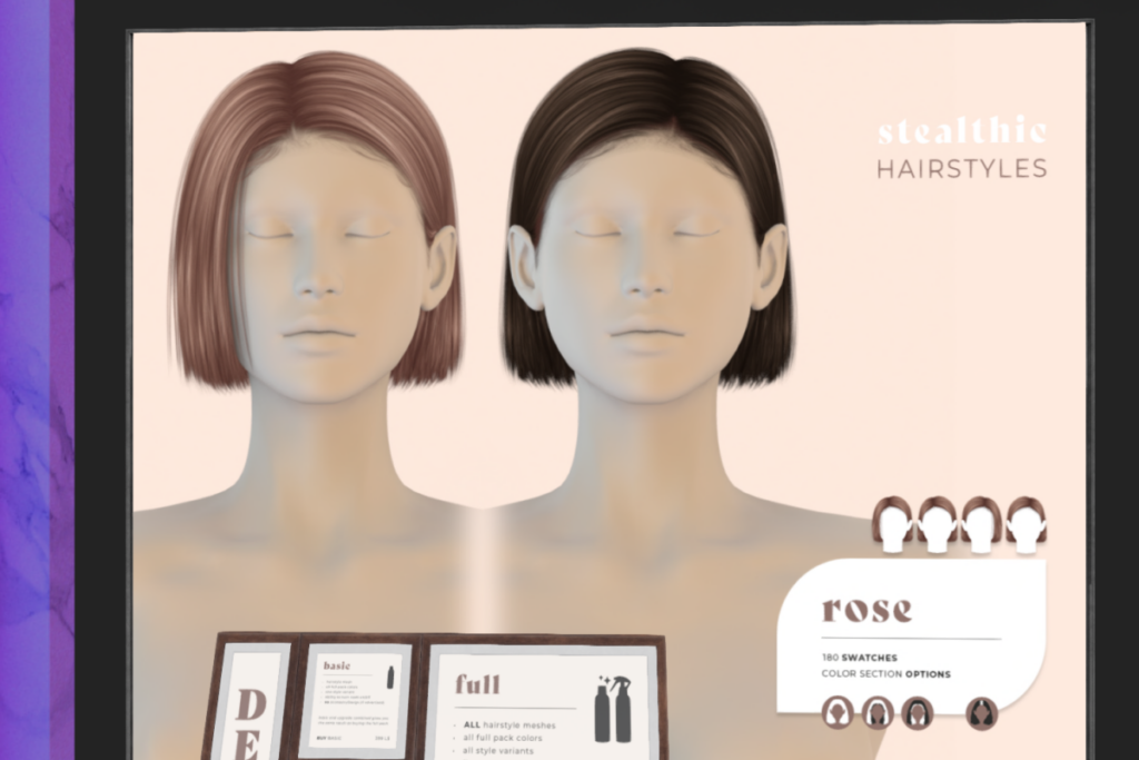 Rose Hair, L$199-L$399 each/L$598 FP