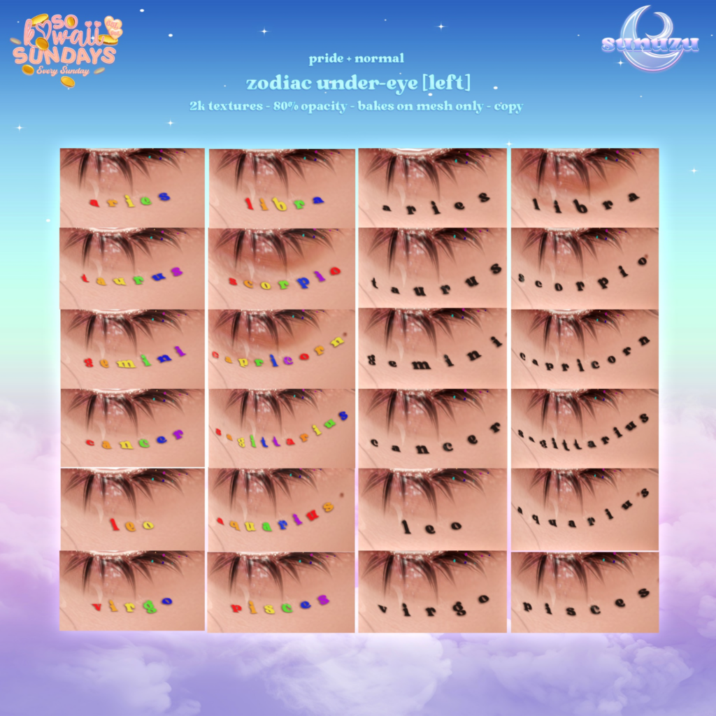 Zodiac Under-eye Cosmetics - BOM	&lt;a href=&quot;http://maps.secondlife.com/secondlife/Eagle%20District/190/217/2137&quot;&gt;Teleport&lt;/a&gt;