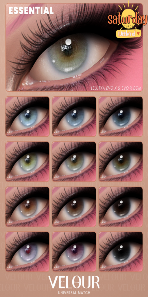 Essential Eyes - BOM/Evo/EvoX	&lt;a href=&quot;https://maps.secondlife.com/secondlife/VELOUR/93/115/83&quot;&gt;Teleport&lt;/a&gt;