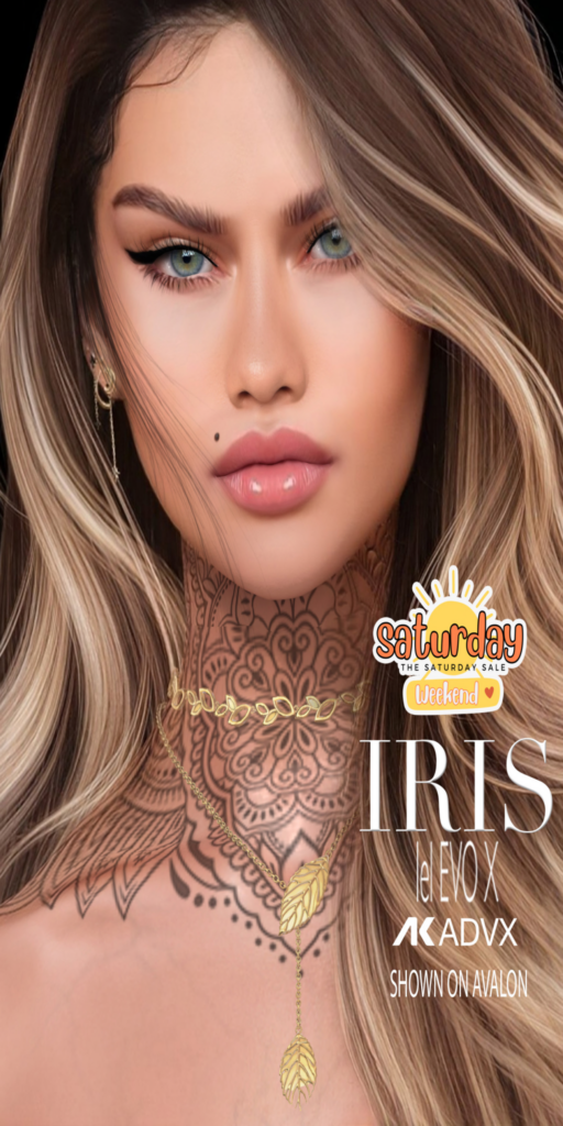 Iris Skins - AkX/EvoX	&lt;a href=&quot;http://maps.secondlife.com/secondlife/Vintage%20Romance/125/114/1588&quot;&gt;Teleport&lt;/a&gt;