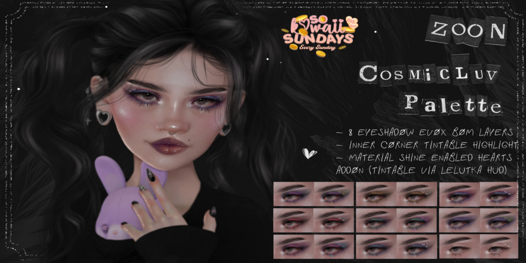 Cosmic Luv Eyeshadow - EvoX	&lt;a href=&quot;http://maps.secondlife.com/secondlife/Timida/50/175/1466&quot;&gt;Teleport&lt;/a&gt;