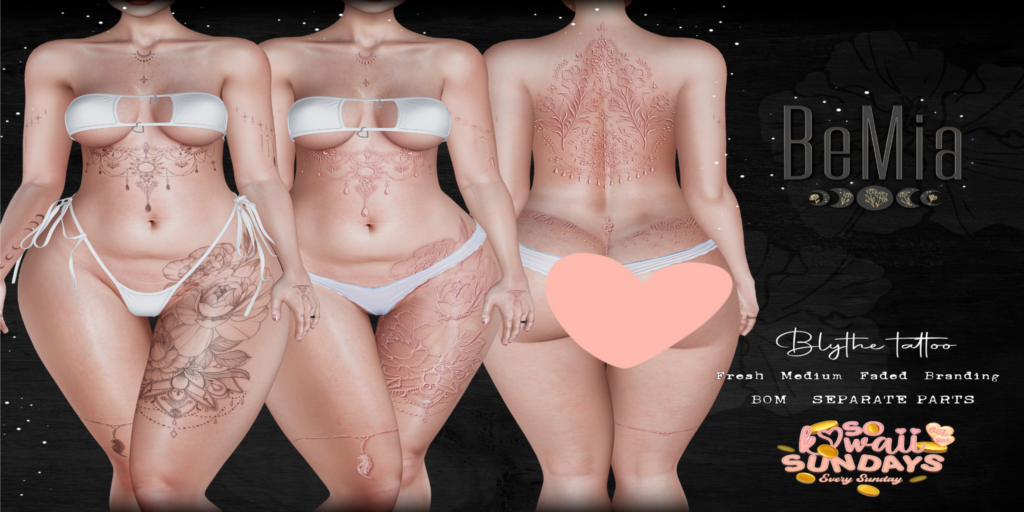 Blythe Tattoo - BOM	&lt;a href=&quot;http://maps.secondlife.com/secondlife/Rosehaven/218/121/2501&quot;&gt;Teleport&lt;/a&gt;