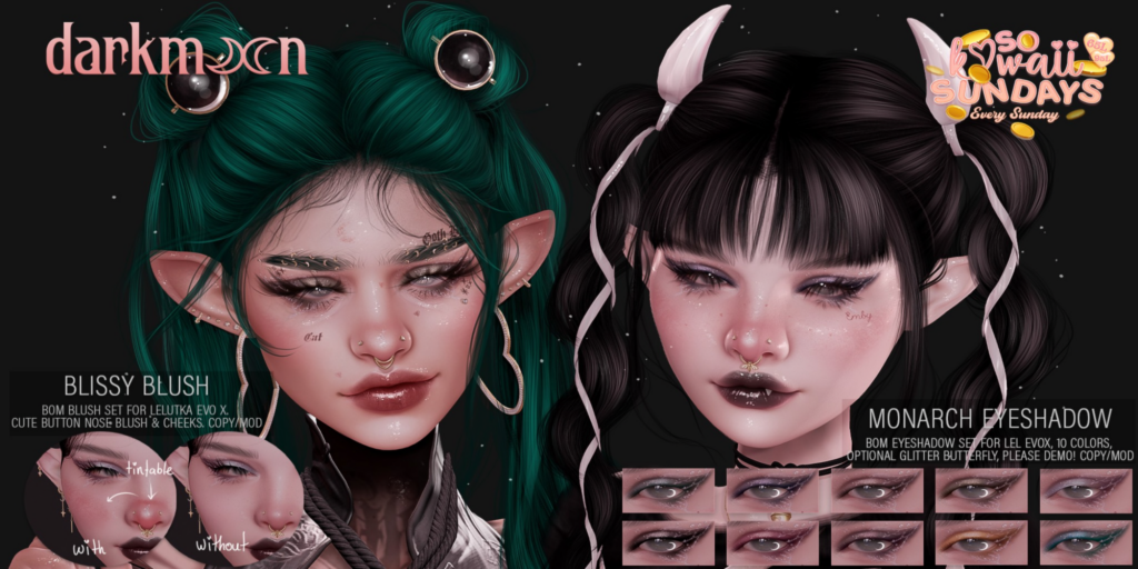 Blissy Blush - EvoX | Monarch Eyeshadow - EvoX	&lt;a href=&quot;http://maps.secondlife.com/secondlife/Lovespell/199/69/701&quot;&gt;Teleport&lt;/a&gt;