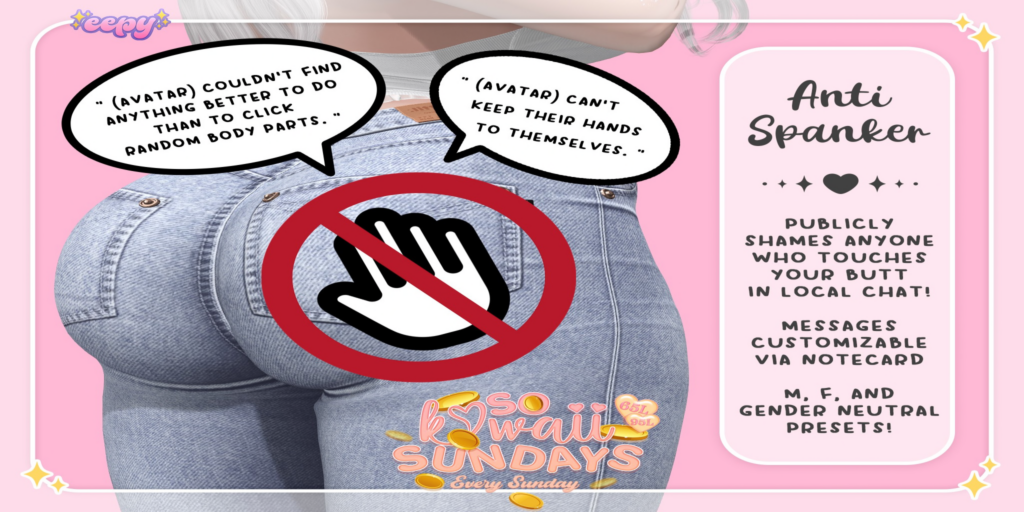 Anti Spanker	&lt;a href=&quot;http://maps.secondlife.com/secondlife/Sweetest%20Thing/83/207/1456&quot;&gt;Teleport&lt;/a&gt;