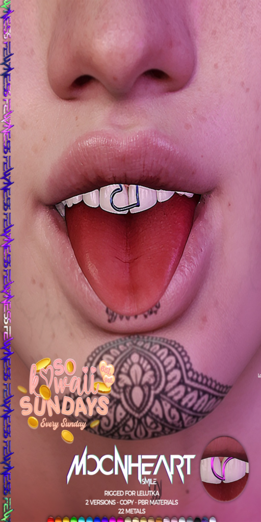 Moonheart Smile Piercing - EvoX	&lt;a href=&quot;http://maps.secondlife.com/secondlife/Moonstar/141/89/43&quot;&gt;Teleport&lt;/a&gt;
