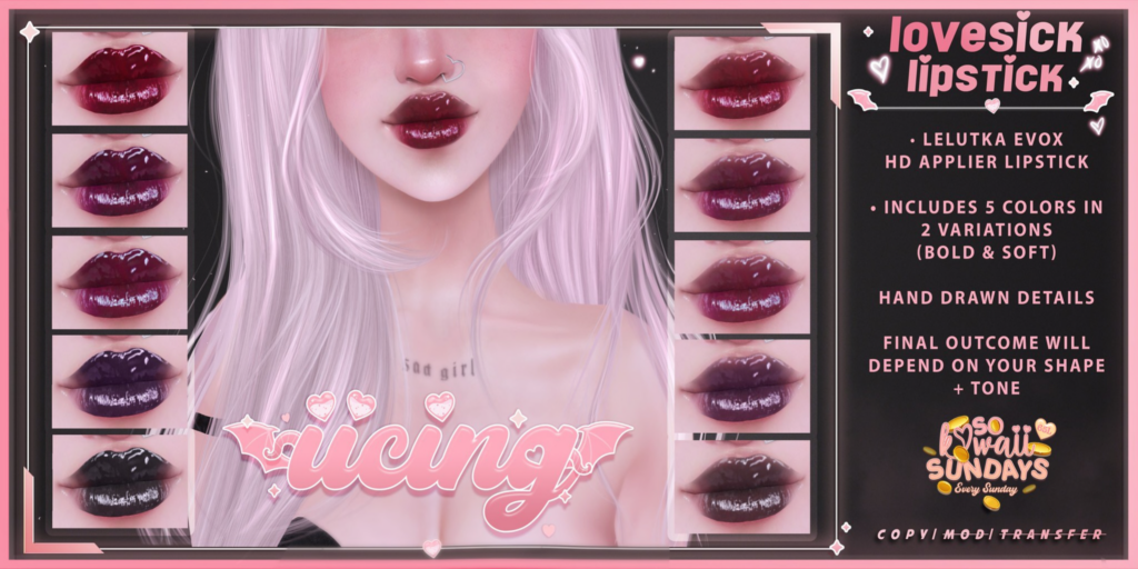 Lovesick Lipstick - EvoX	&lt;a href=&quot;http://maps.secondlife.com/secondlife/Lovespell/190/23/702&quot;&gt;Teleport&lt;/a&gt;