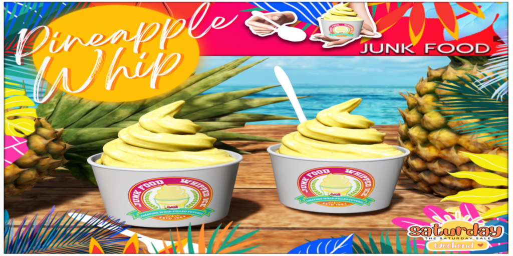 Pineapple Whip Decor	&lt;a href=&quot;http://maps.secondlife.com/secondlife/Junk%20Food/192/80/36&quot;&gt;Teleport&lt;/a&gt;