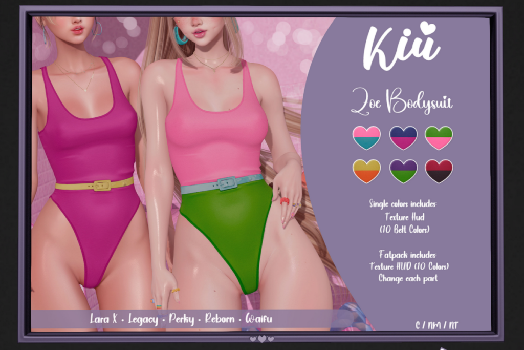 Zoe Bodysuit - Legacy/MaitreyaX/Reborn/+mods, L$280 each/L$1200 FP