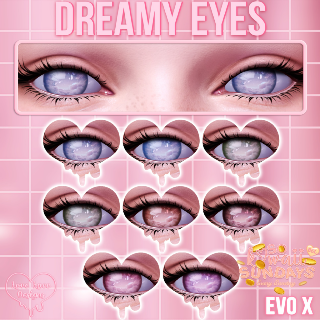 Dreamy Eyes - EvoX	&lt;a href=&quot;http://maps.secondlife.com/secondlife/Business%20District%20Bravo/111/197/23&quot;&gt;Teleport&lt;/a&gt;