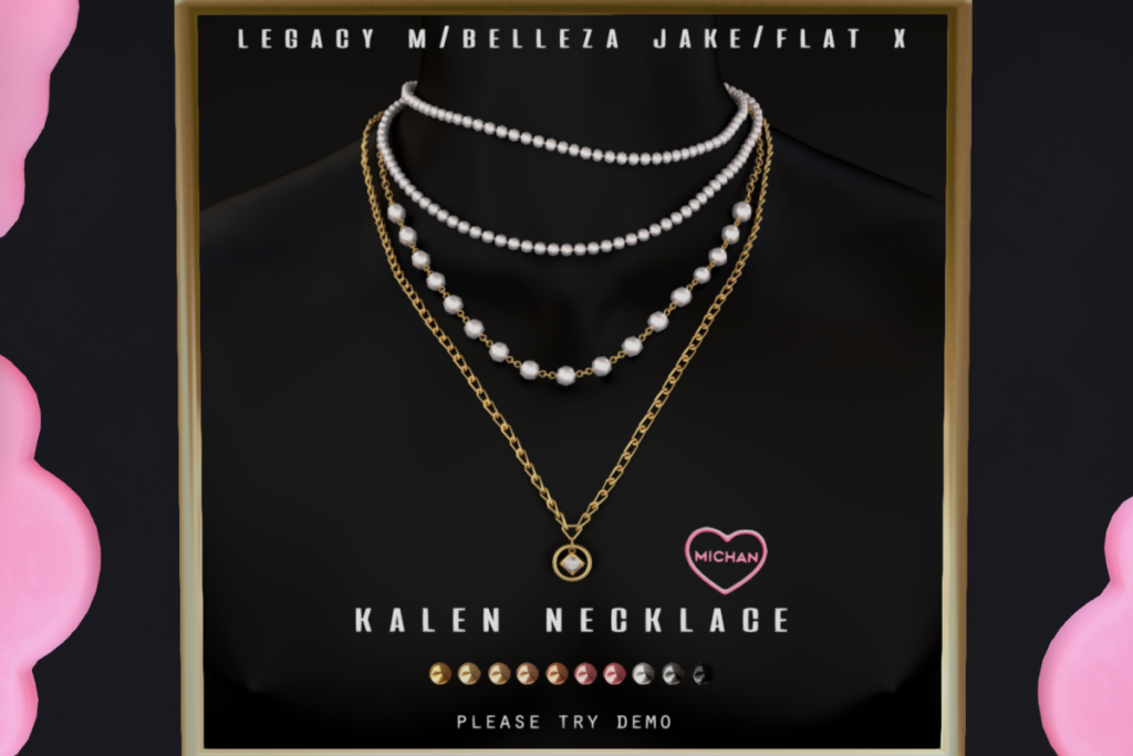 Kalen Necklace - Jake/Legacy/+mods, L$299 each/L$499 FP