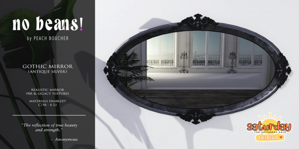 Gothic Mirror	&lt;a href=&quot;http://maps.secondlife.com/secondlife/Ethereal%20Shores/75/234/3002&quot;&gt;Teleport&lt;/a&gt;