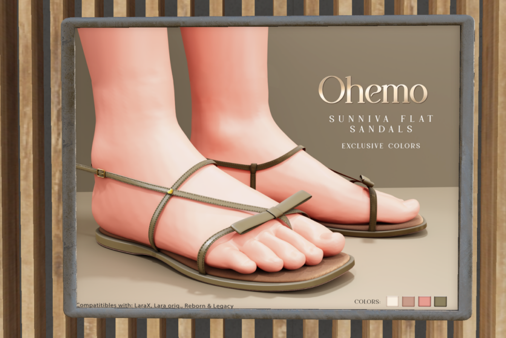 Sunniva Flat Sandal - Legacy/Maitreya/Reborn/+mods	&lt;a href=&quot;http://maps.secondlife.com/secondlife/Horan/44/226/2002&quot; target=&quot;_blank&quot;&gt;Teleport&lt;/a&gt;