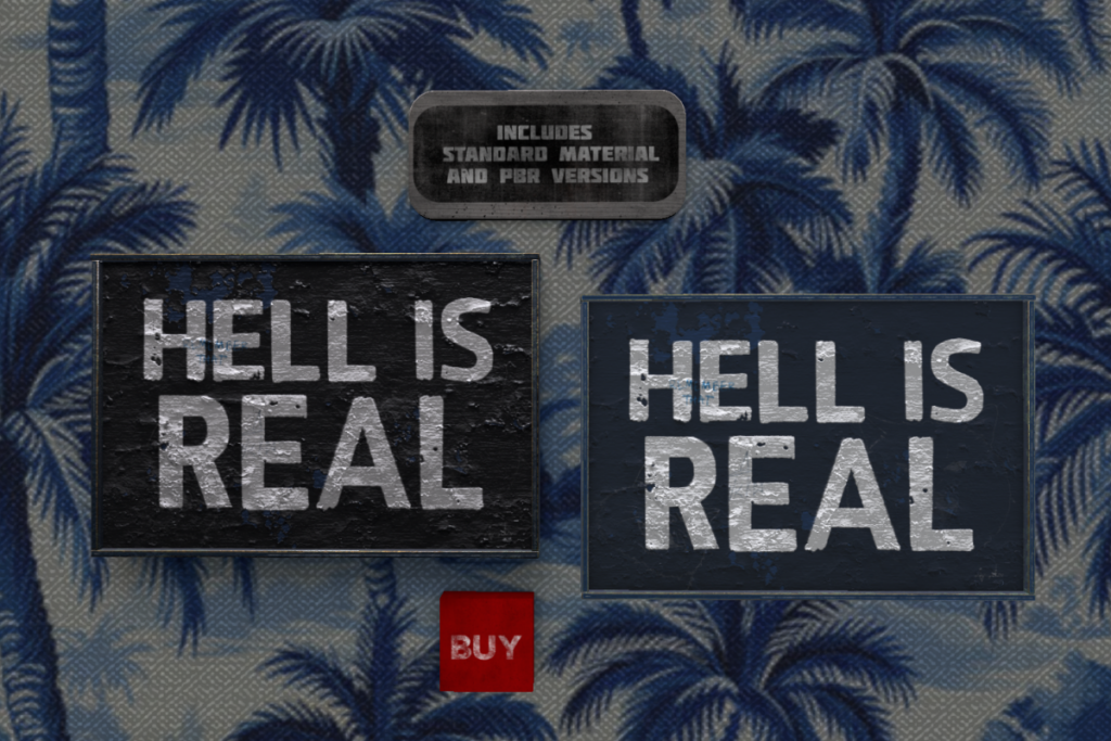 Hell Is Real Sign	&lt;a href=&quot;http://maps.secondlife.com/secondlife/Seven%20Emporium/125/122/17&quot;&gt;Teleport&lt;/a&gt;