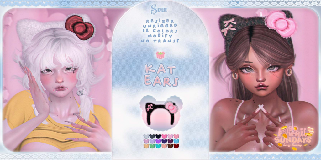 Kat Ears	&lt;a href=&quot;http://maps.secondlife.com/secondlife/Tomoeda/172/209/28&quot;&gt;Teleport&lt;/a&gt;